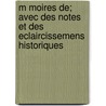 M Moires de; Avec Des Notes Et Des Eclaircissemens Historiques door Antoine Rivarol