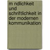 M Ndlichkeit Und Schriftlichkeit in Der Modernen Kommunikation door Julia Neubert