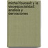 Michel Foucault Y La Visoespacialidad: Analisis Y Derivaciones