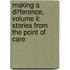 Making A Difference, Volume Ii: Stories From The Point Of Care