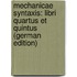 Mechanicae Syntaxis: Libri Quartus Et Quintus (German Edition)