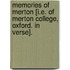 Memories of Merton [i.e. of Merton College, Oxford. In verse].