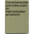 Menschenrechte Und Ordre Public Im Internationalen Privatrecht