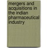 Mergers and Acquisitions in the Indian Pharmaceutical Industry door Beena Saraswathy