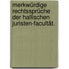 Merkwürdige Rechtssprüche der hallischen Juristen-Facultät. door Ernst F. Klein