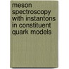 Meson Spectroscopy with Instantons in Constituent Quark Models door K.B. Vijaya Kumar