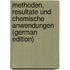 Methoden, Resultate Und Chemische Anwendungen (German Edition)