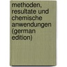 Methoden, Resultate Und Chemische Anwendungen (German Edition) door Friedrich Christian Holborn Ludwig