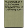 Microcredit As A Tool Of Women Empowerment In Rural Bangladesh door Sohel Rana