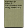 Microincision Bimanual Phacoemulsification Safety and Efficacy by Maged Roshdy