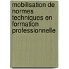 Mobilisation de normes techniques en formation professionnelle door Bassoumi Mohamed Ali