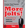 More Jolts! Activities to Wake Up and Engage Your Participants door Sivasailam Thiagarajan