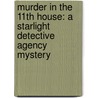 Murder in the 11th House: A Starlight Detective Agency Mystery door Mitchell Scott Lewis