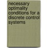 Necessary Optimality Conditions For A Discrete Control Systems door Shahlar Maharramov