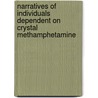 Narratives of individuals dependent on Crystal Methamphetamine by Anju Ajodah