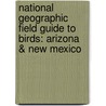 National Geographic Field Guide To Birds: Arizona & New Mexico door Jonathan Alderfer