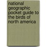 National Geographic Pocket Guide to the Birds of North America door Laura Erickson