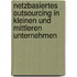 Netzbasiertes Outsourcing in Kleinen Und Mittleren Unternehmen