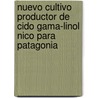 Nuevo Cultivo Productor de Cido Gama-Linol Nico Para Patagonia door Gabriela Jaramillo