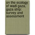 On The Ecology Of Wadi Gaza, Gaza Strip: Survey And Assessment