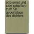 Otto Ernst und sein Schaffen: zum 50. Geburtstage des Dichters