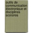 Outils de communication électronique et disciplines scolaires