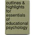 Outlines & Highlights For Essentials Of Educational Psychology