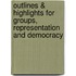 Outlines & Highlights For Groups, Representation And Democracy
