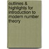 Outlines & Highlights For Introduction To Modern Number Theory