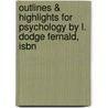 Outlines & Highlights For Psychology By L. Dodge Fernald, Isbn door Cram101 Textbook Reviews