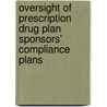 Oversight of Prescription Drug Plan Sponsors' Compliance Plans door Daniel R. Levinson