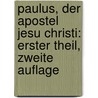 Paulus, der Apostel Jesu Christi: erster Theil, zweite Auflage by Ferdinand Christian Baur