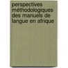 Perspectives méthodologiques des manuels de langue en Afrique by Yiboe Kofi Tsivanyo