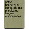 Petite Phonetique Comparee Des Principales Langues Europeennes by Paul Passy