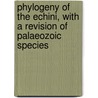 Phylogeny of the Echini, with a Revision of Palaeozoic Species by Robert Tracy Jackson