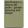 Planificacion Y Diseno Del Jardin / Garden Planning and Design door David Stevens