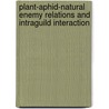 Plant-aphid-natural Enemy Relations and Intraguild Interaction door Ammar Alhmedi