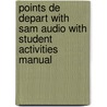 Points de Depart with Sam Audio with Student Activities Manual by Mary Ellen Scullen