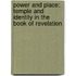 Power and Place: Temple and Identity in the Book of Revelation