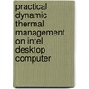 Practical Dynamic Thermal Management on Intel Desktop Computer by Guanglei Liu