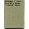 Prediction Of Catalytic Residues In Protein Active Site By Svm door Pritish Varadwaj