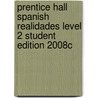 Prentice Hall Spanish Realidades Level 2 Student Edition 2008c door Pearson
