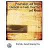Preservatives and Other Chemicals in Foods Their Use and Abuse by Otto Folin