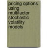 Pricing options using multifactor stochastic volatility models by Alessio Pieri
