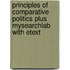 Principles of Comparative Politics Plus MySearchLab with Etext