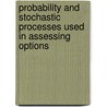 Probability and stochastic processes used in assessing options door Delia Teselios