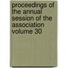 Proceedings of the Annual Session of the Association Volume 30 door Ohio State Bar Association