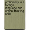 Proficiency in a Foreign Language and Critical Thinking Skills door Meryem Mirioglu Akcayoglu