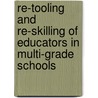 Re-tooling and Re-skilling of Educators in Multi-Grade Schools door Ndanganeni Florence Litshani
