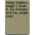 Ready Readers, Stage 1, Book 6, My Monster and Me, Single Copy